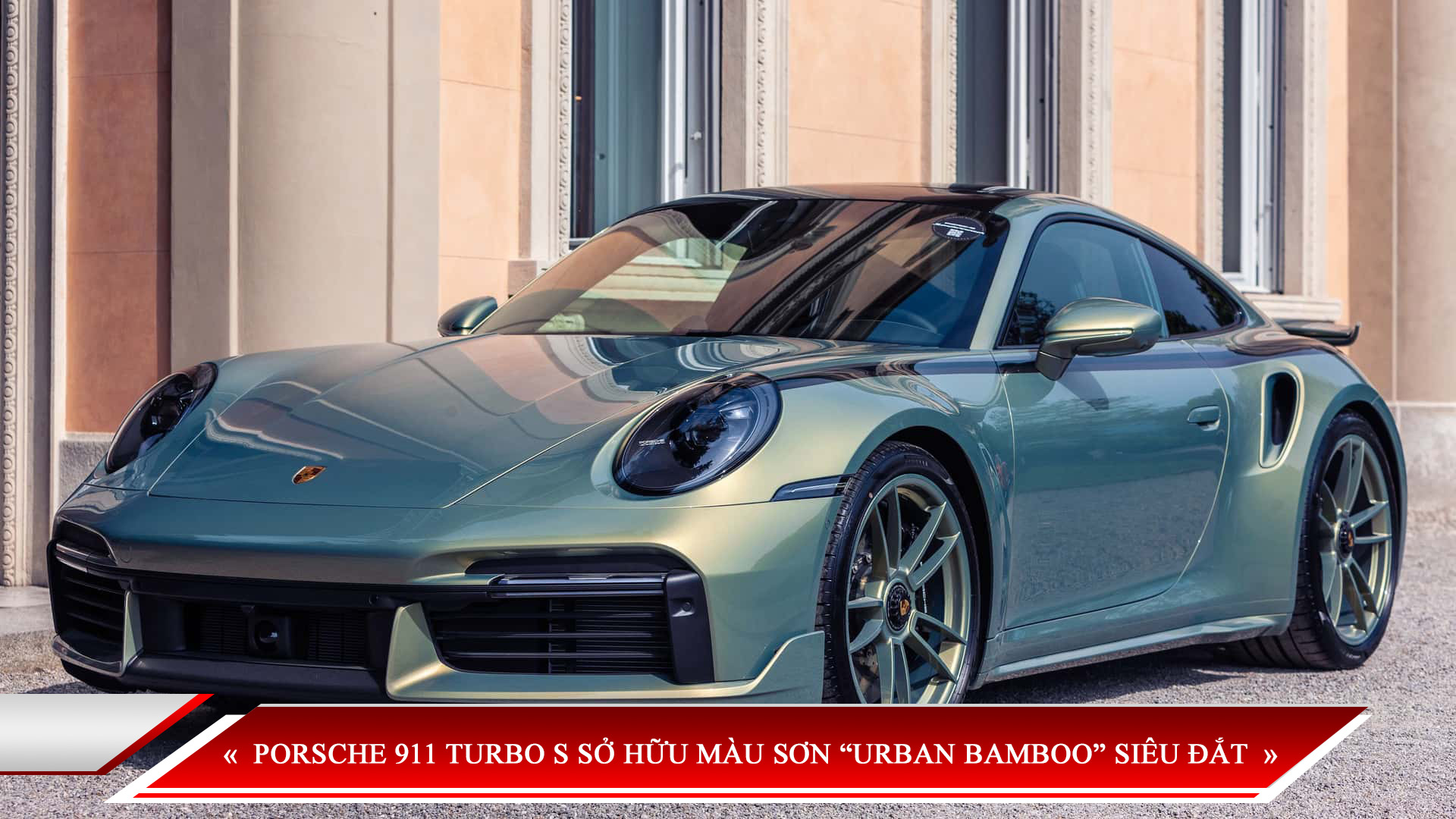 PORSCHE 911 TURBO S SỞ HỮU MÀU SƠN “URBAN BAMBOO” SIÊU ĐẮT